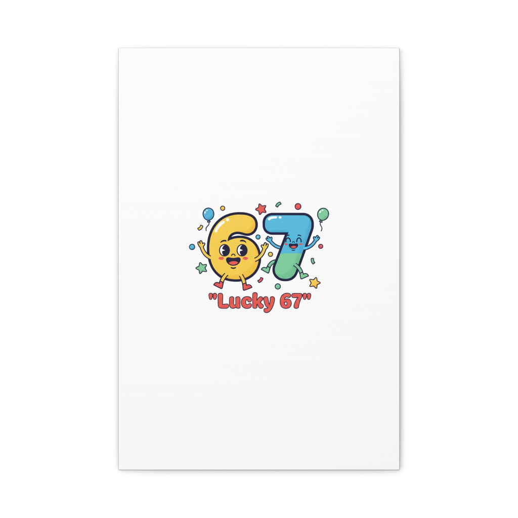 Lucky 67 Canvas, Stretched Matte | 67 meme, absurdist humor