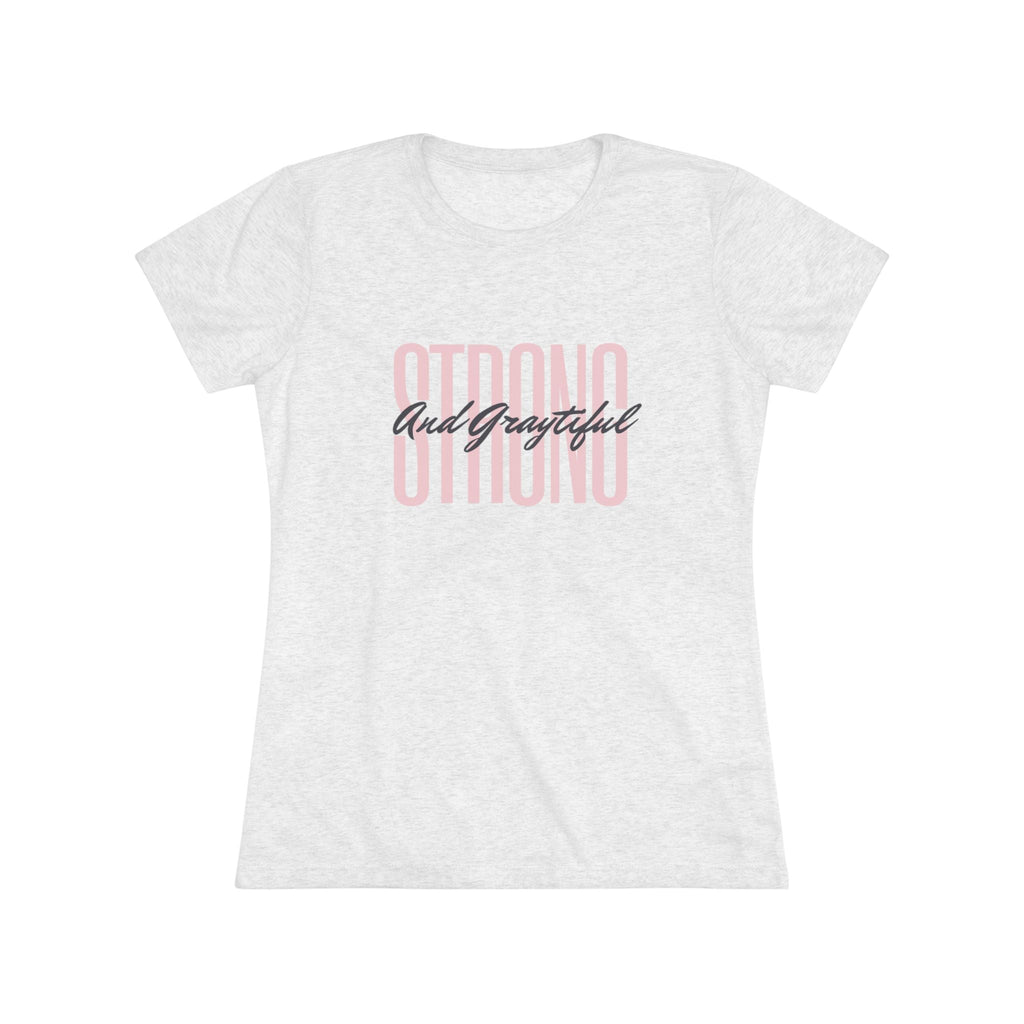 Strong and Graytiful Women's Triblend Tee