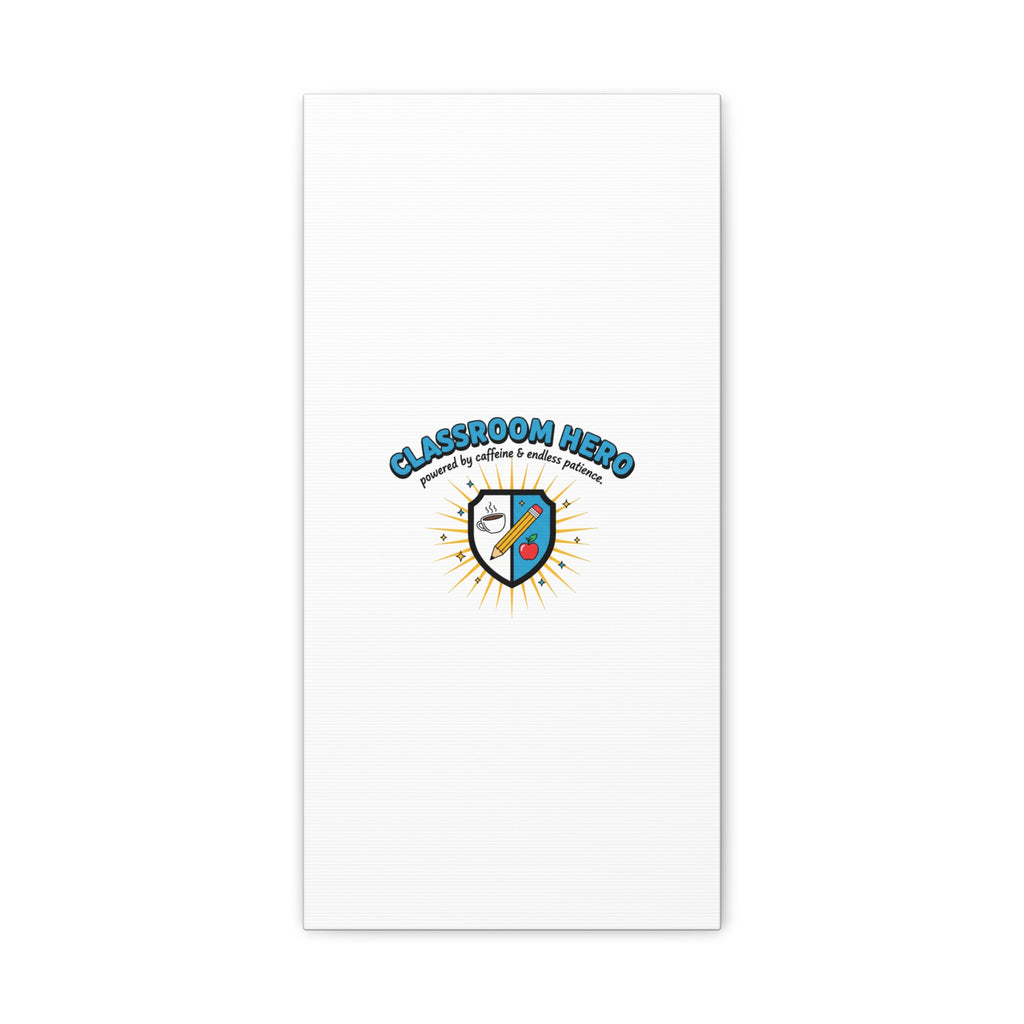 Classroom Hero Canvas Wall Art | Teacher Appreciation Gifts, Teacher Life