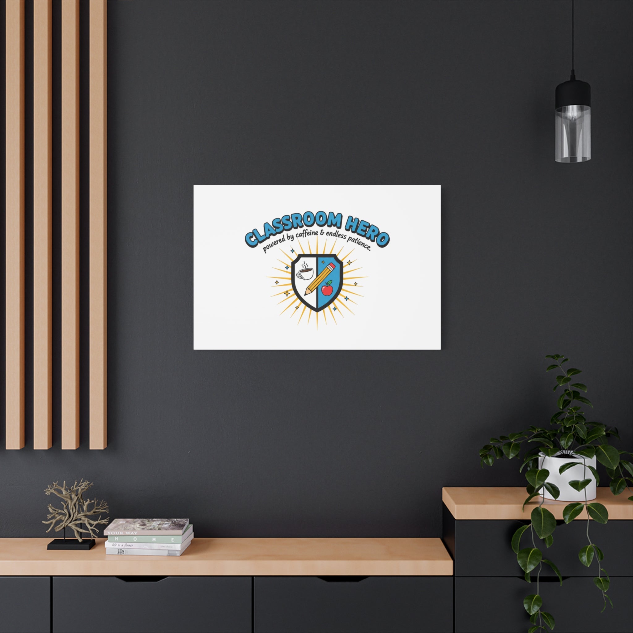 Classroom Hero Canvas Wall Art | Teacher Appreciation Gifts, Teacher Life