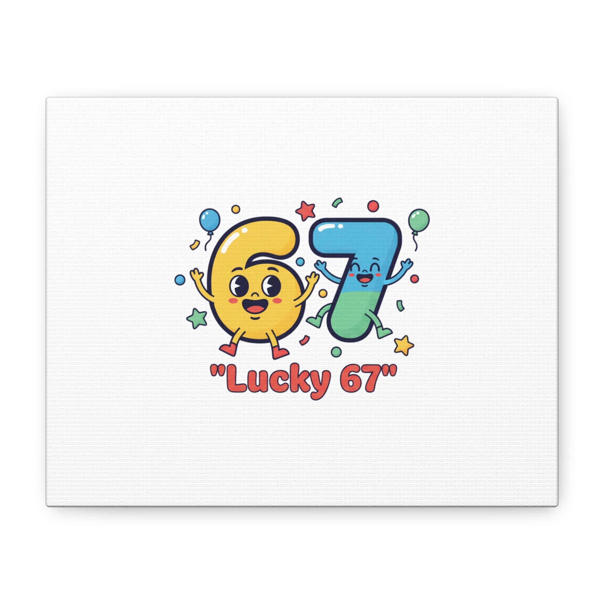 Lucky 67 Canvas, Stretched Matte | 67 meme, absurdist humor