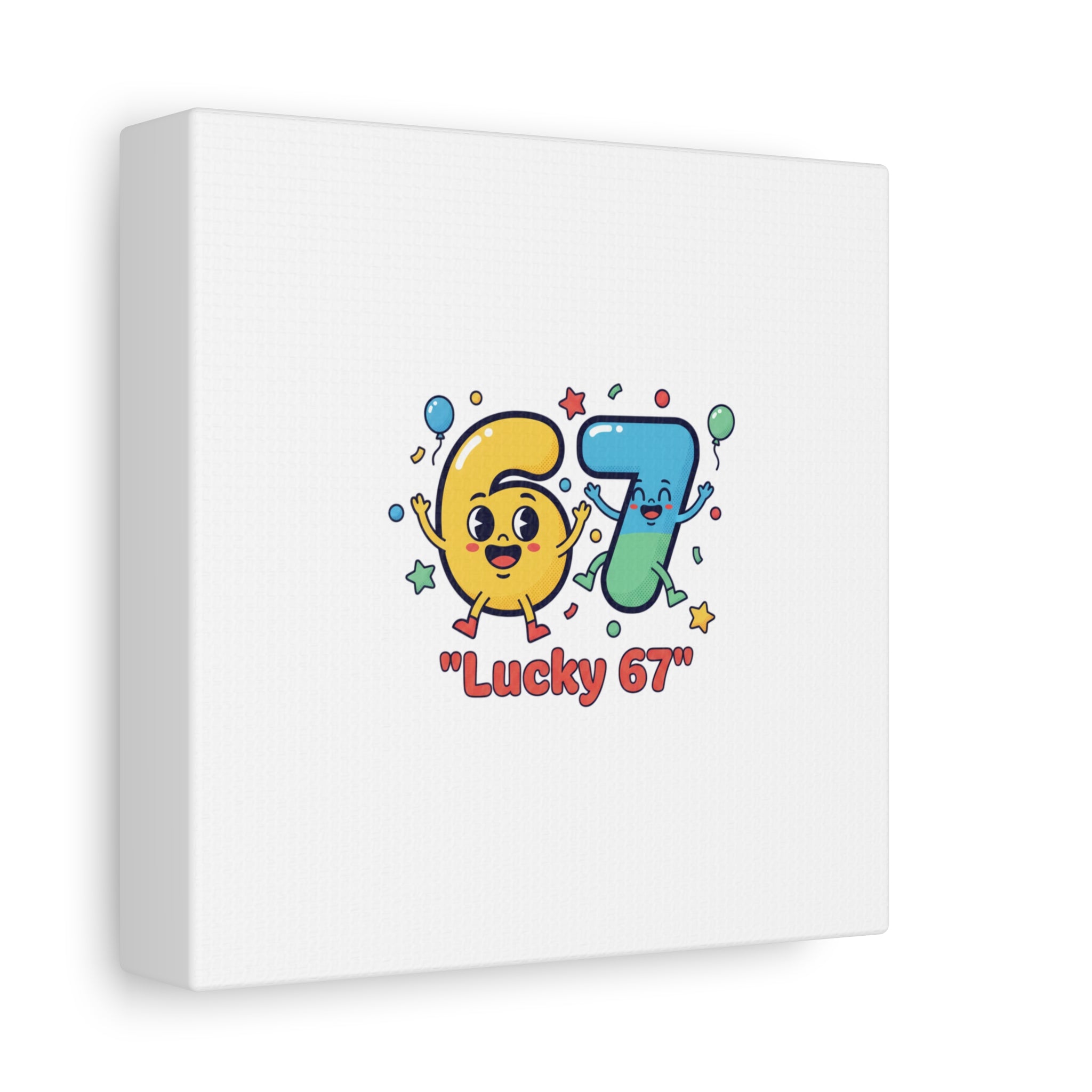 Lucky 67 Canvas, Stretched Matte | 67 meme, absurdist humor