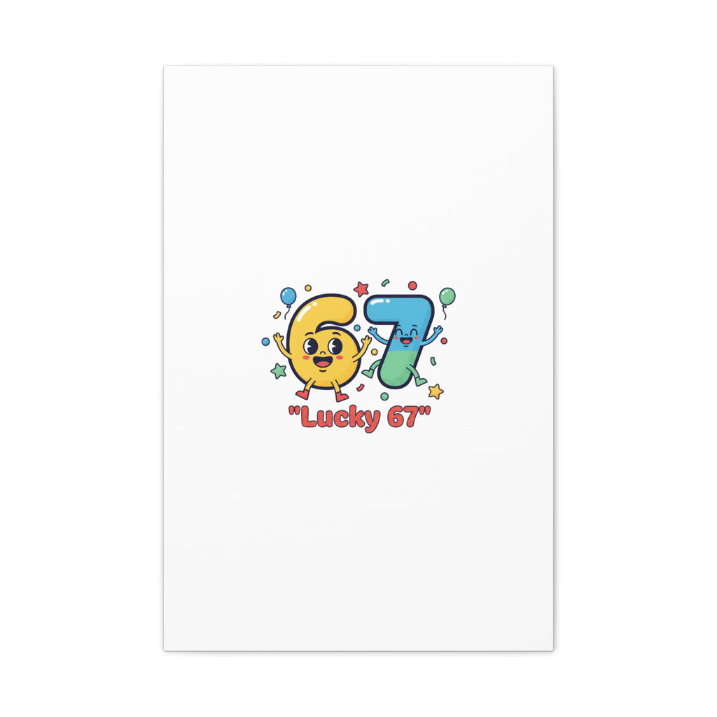 Lucky 67 Canvas, Stretched Matte | 67 meme, absurdist humor