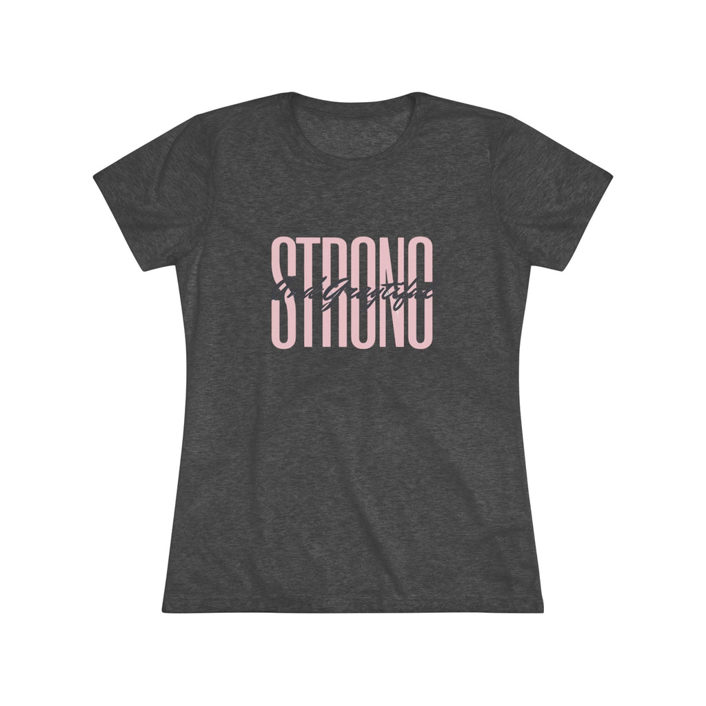 Strong and Graytiful Women's Triblend Tee
