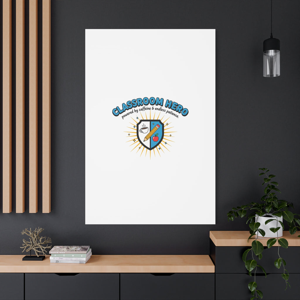 Classroom Hero Canvas Wall Art | Teacher Appreciation Gifts, Teacher Life