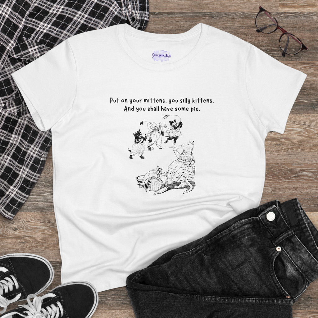 Kittens & Mittens Women’s Midweight Cotton Tee – Silly Kittens Pie Rhyme Shirt