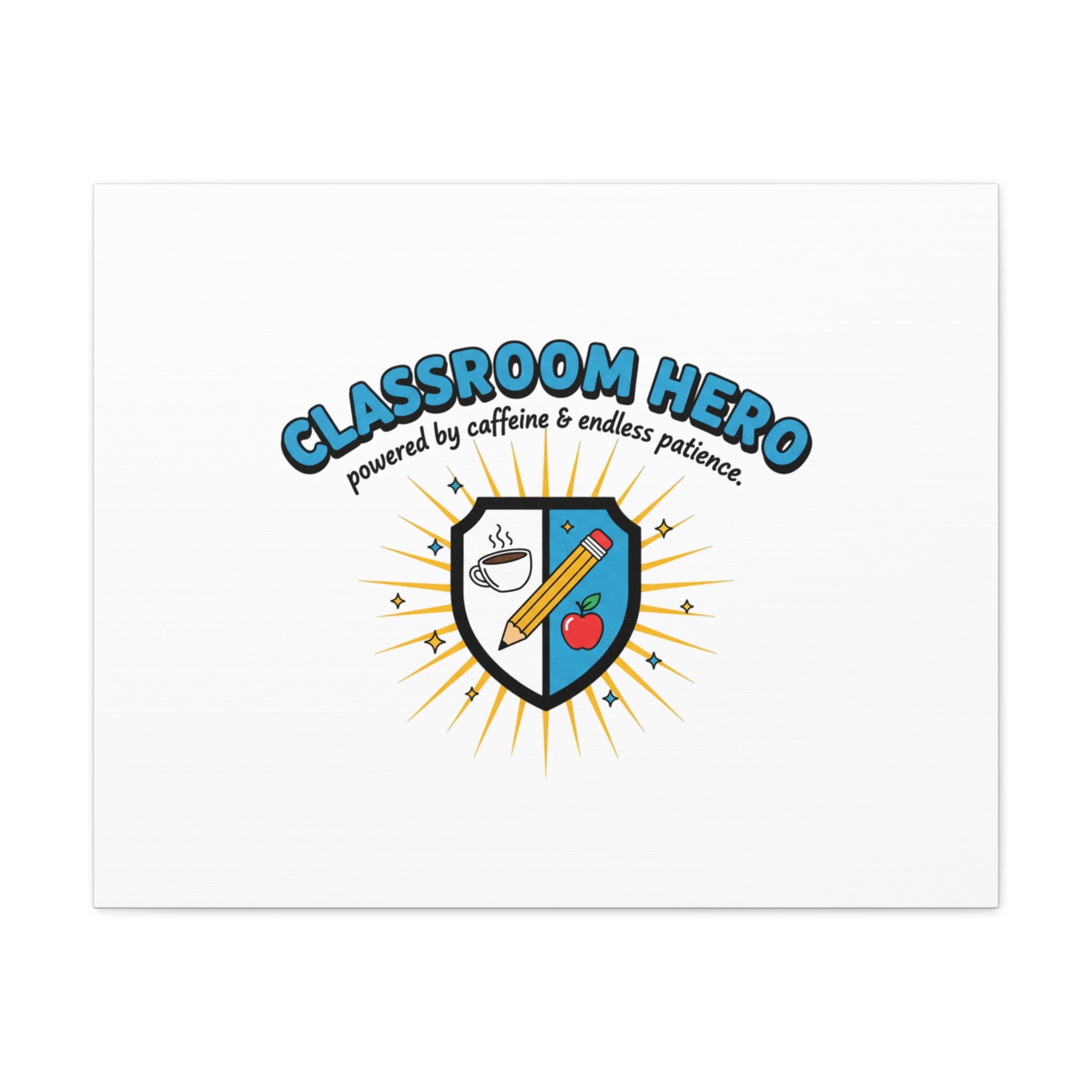 Classroom Hero Canvas Wall Art | Teacher Appreciation Gifts, Teacher Life