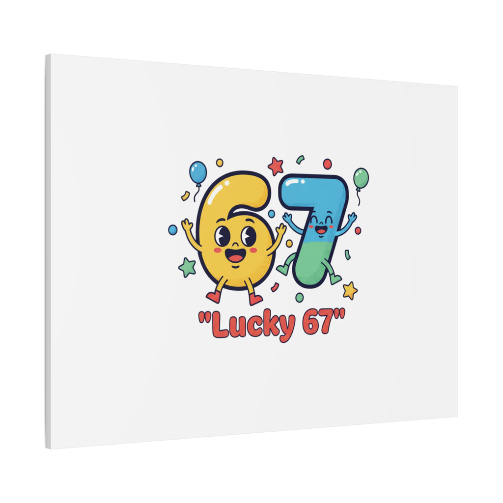 Lucky 67 Canvas, Stretched Matte | 67 meme, absurdist humor