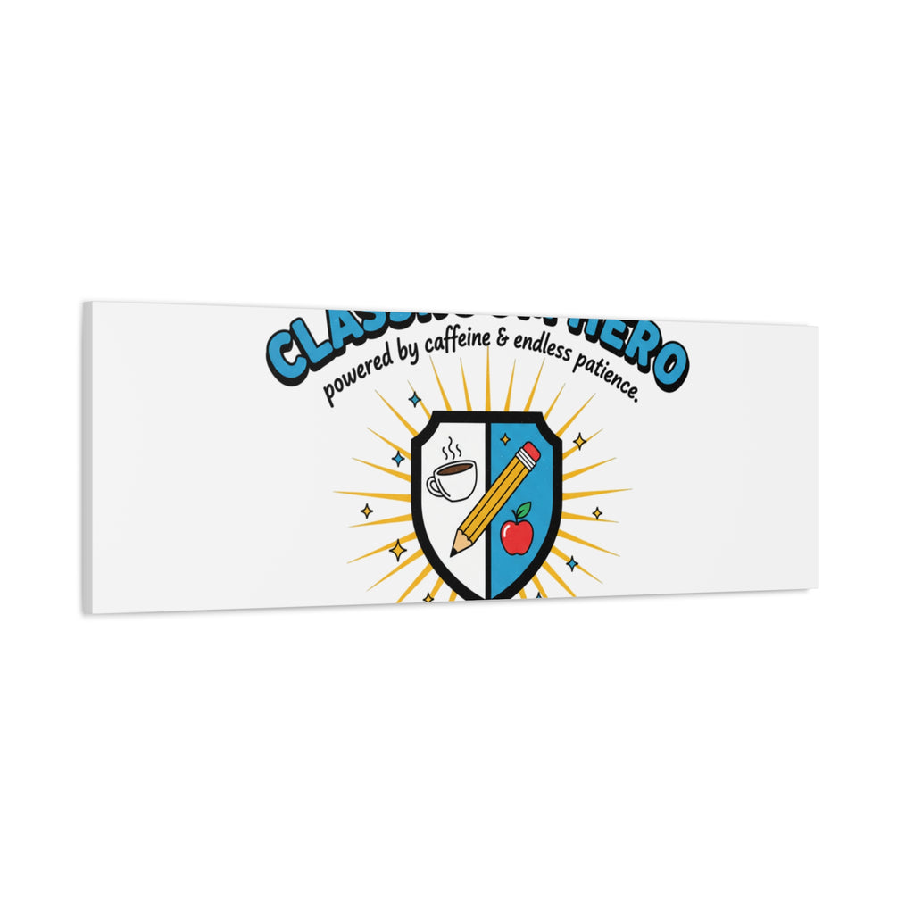 Classroom Hero Canvas Wall Art | Teacher Appreciation Gifts, Teacher Life