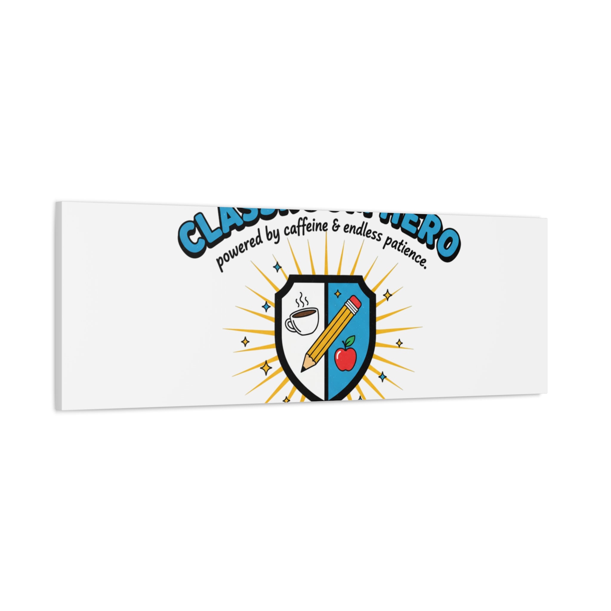 Classroom Hero Canvas Wall Art | Teacher Appreciation Gifts, Teacher Life