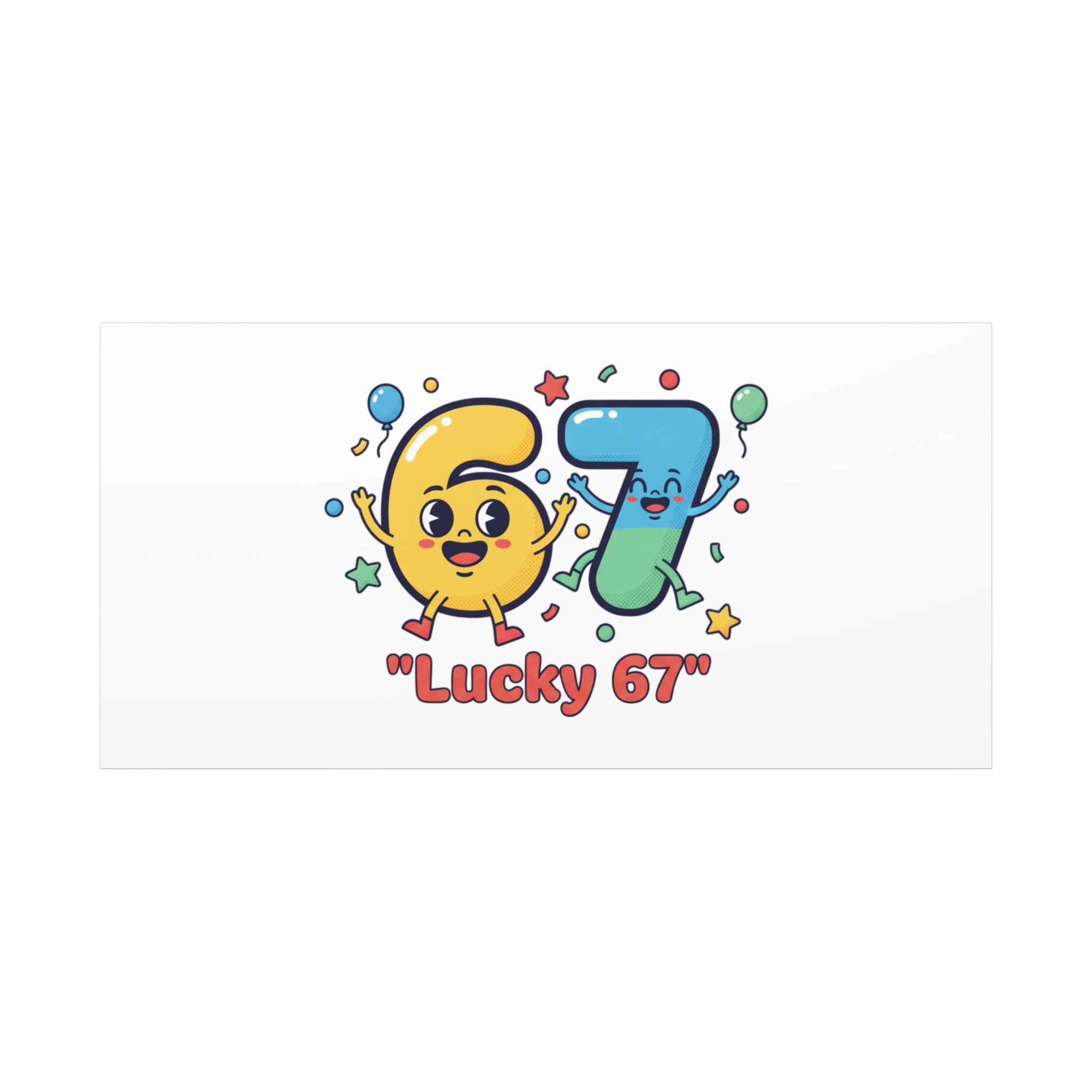 Lucky 67 Canvas, Stretched Matte | 67 meme, absurdist humor