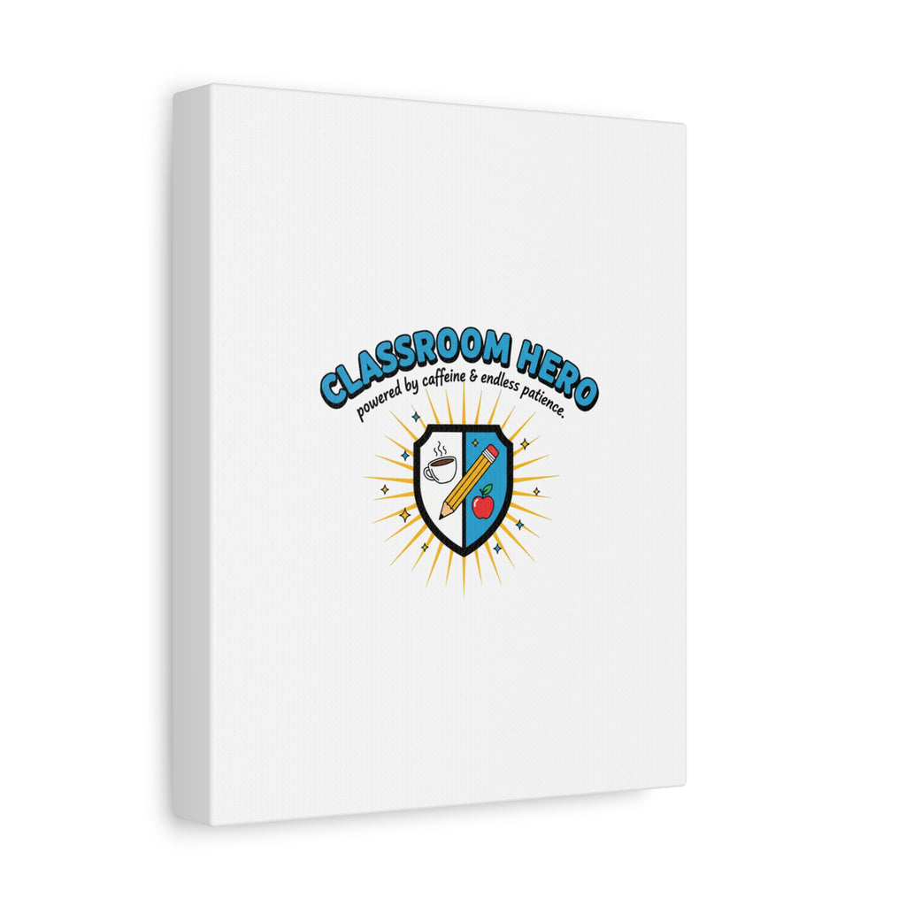 Classroom Hero Canvas Wall Art | Teacher Appreciation Gifts, Teacher Life
