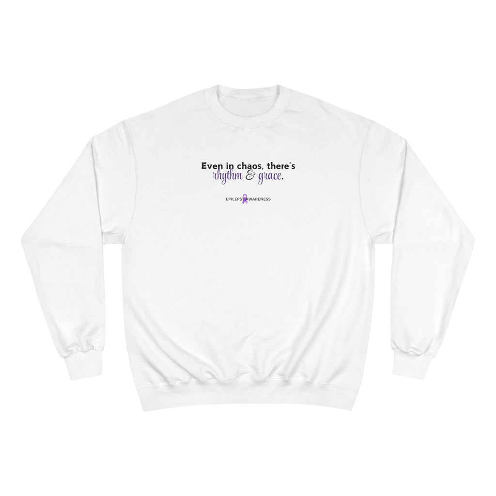 Chaos, Rhythm & Grace Champion Sweatshirt