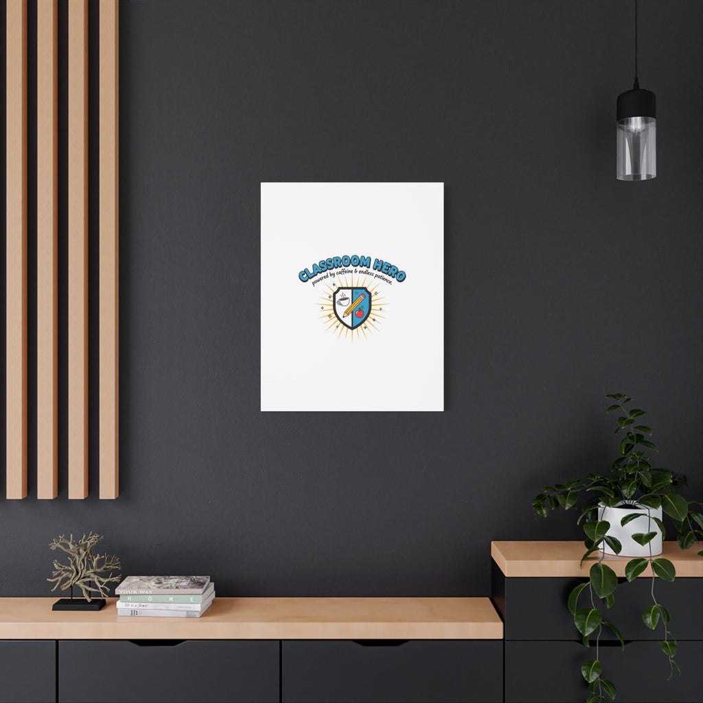 Classroom Hero Canvas Wall Art | Teacher Appreciation Gifts, Teacher Life