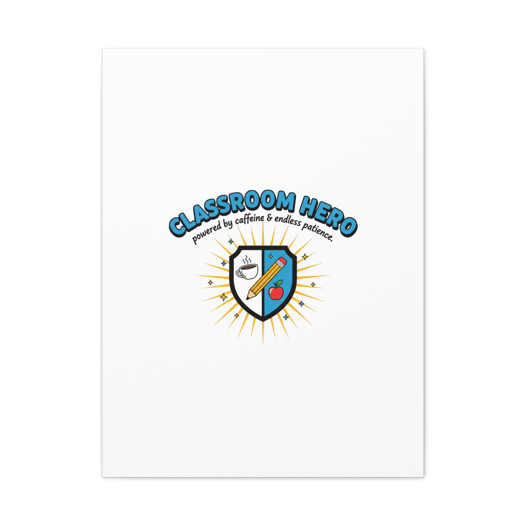 Classroom Hero Canvas Wall Art | Teacher Appreciation Gifts, Teacher Life
