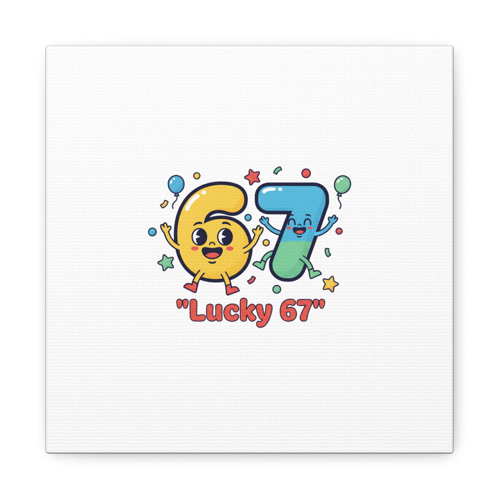 Lucky 67 Canvas, Stretched Matte | 67 meme, absurdist humor