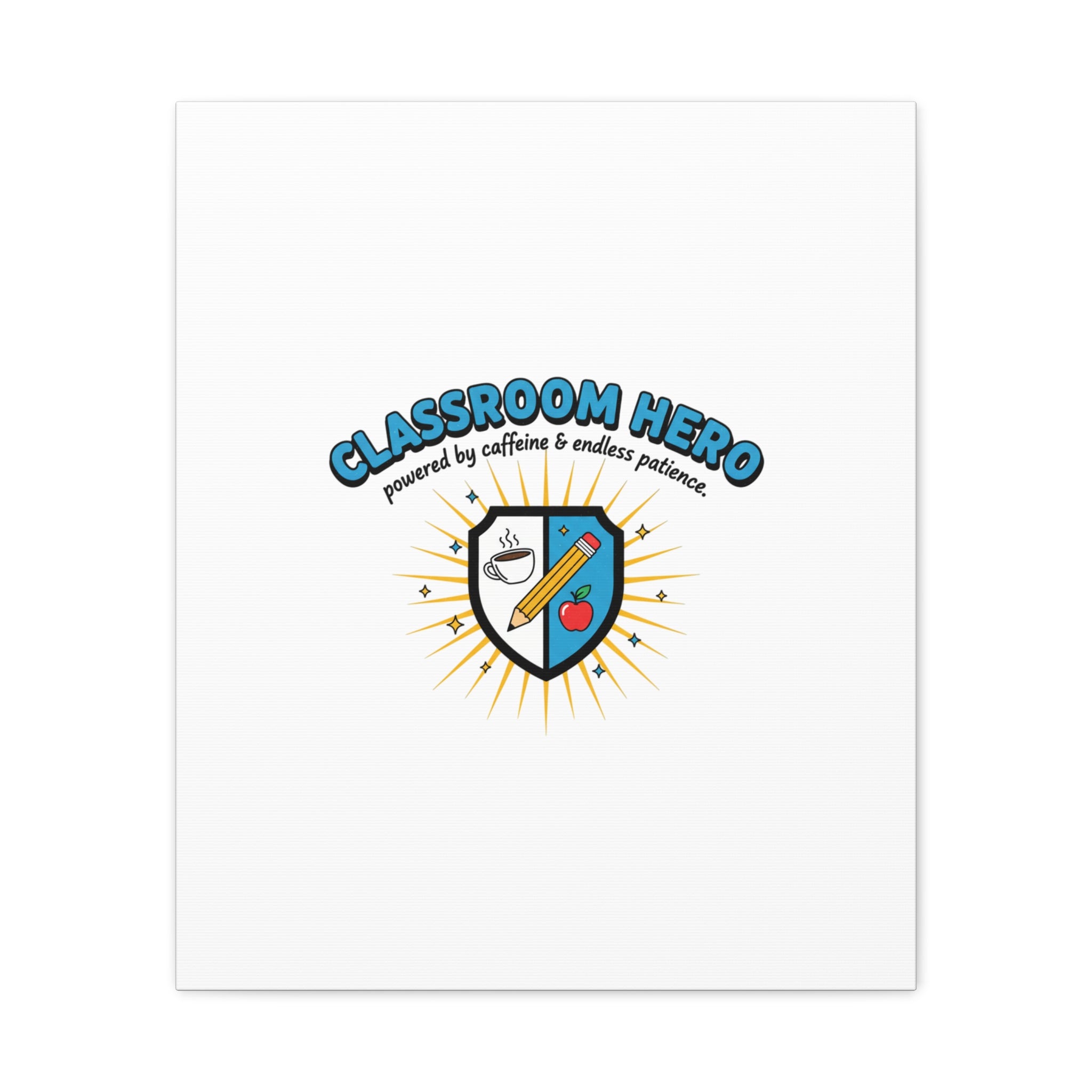 Classroom Hero Canvas Wall Art | Teacher Appreciation Gifts, Teacher Life