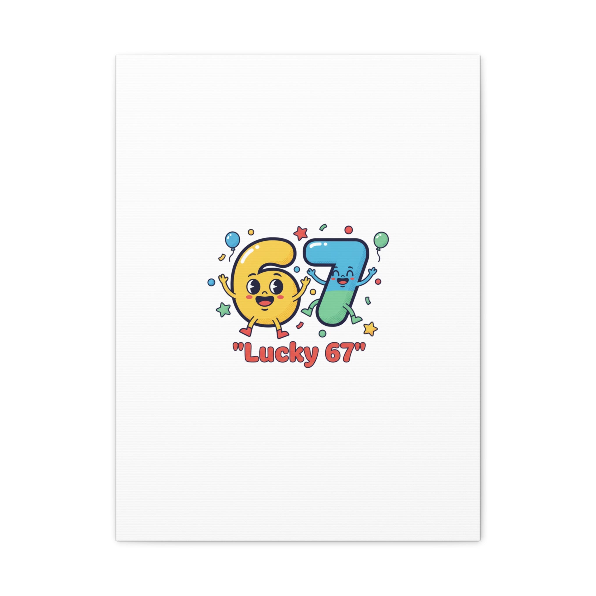 Lucky 67 Canvas, Stretched Matte | 67 meme, absurdist humor