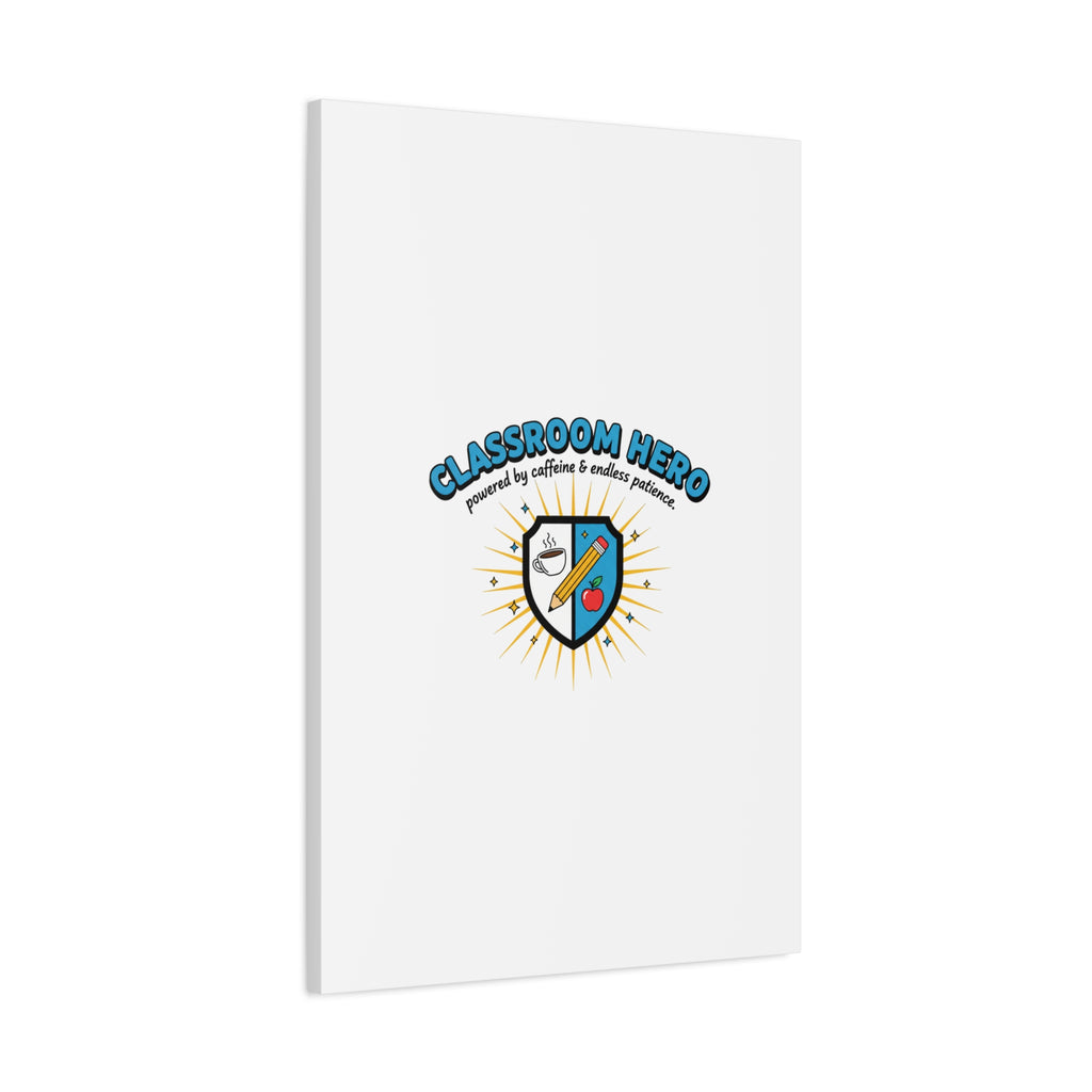 Classroom Hero Canvas Wall Art | Teacher Appreciation Gifts, Teacher Life
