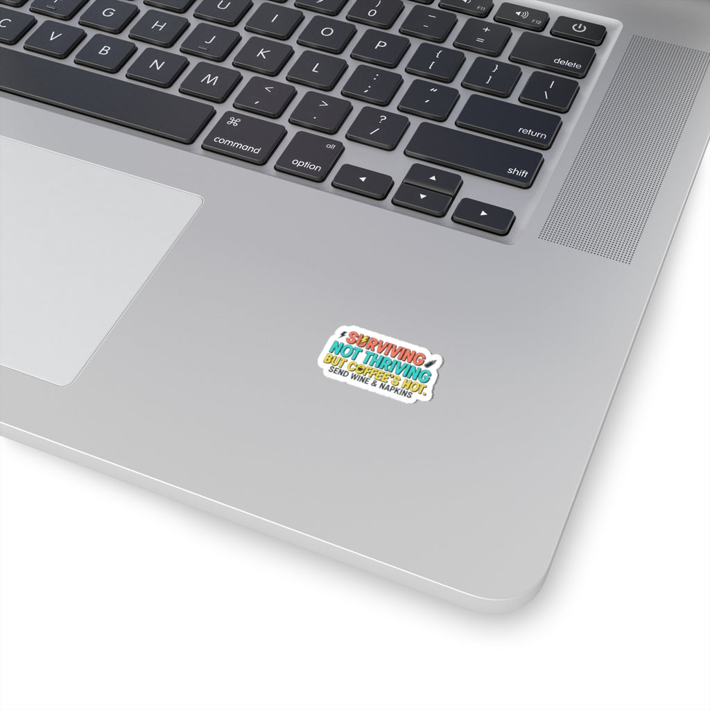 Surviving Not Thriving Sticker | stress meme, burnout humor, anxiety humor