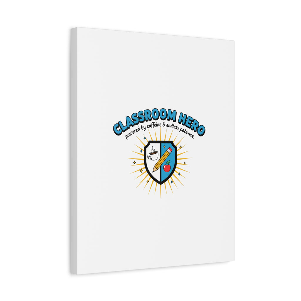 Classroom Hero Canvas Wall Art | Teacher Appreciation Gifts, Teacher Life