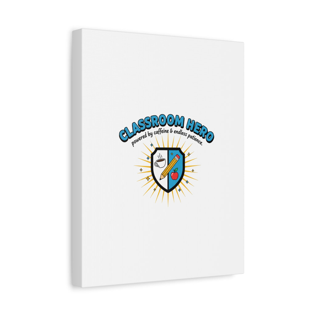 Classroom Hero Canvas Wall Art | Teacher Appreciation Gifts, Teacher Life