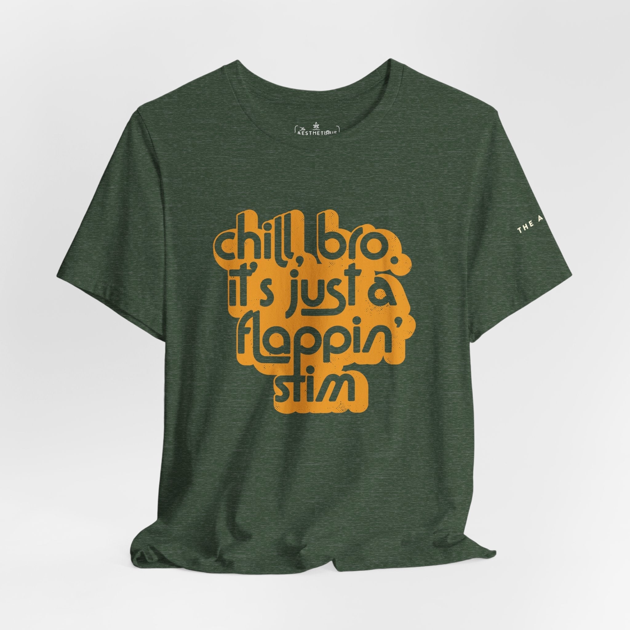 Chill, Bro. It's Just a Flappin' Stim - Adult Unisex Jersey Tee