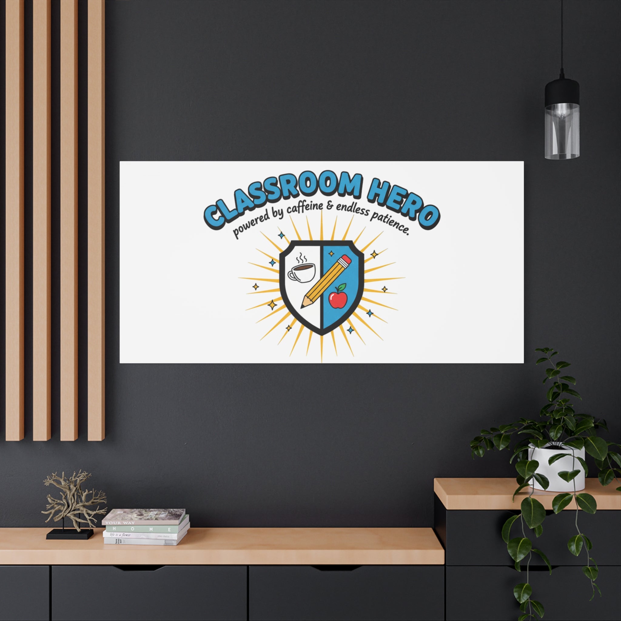 Classroom Hero Canvas Wall Art | Teacher Appreciation Gifts, Teacher Life