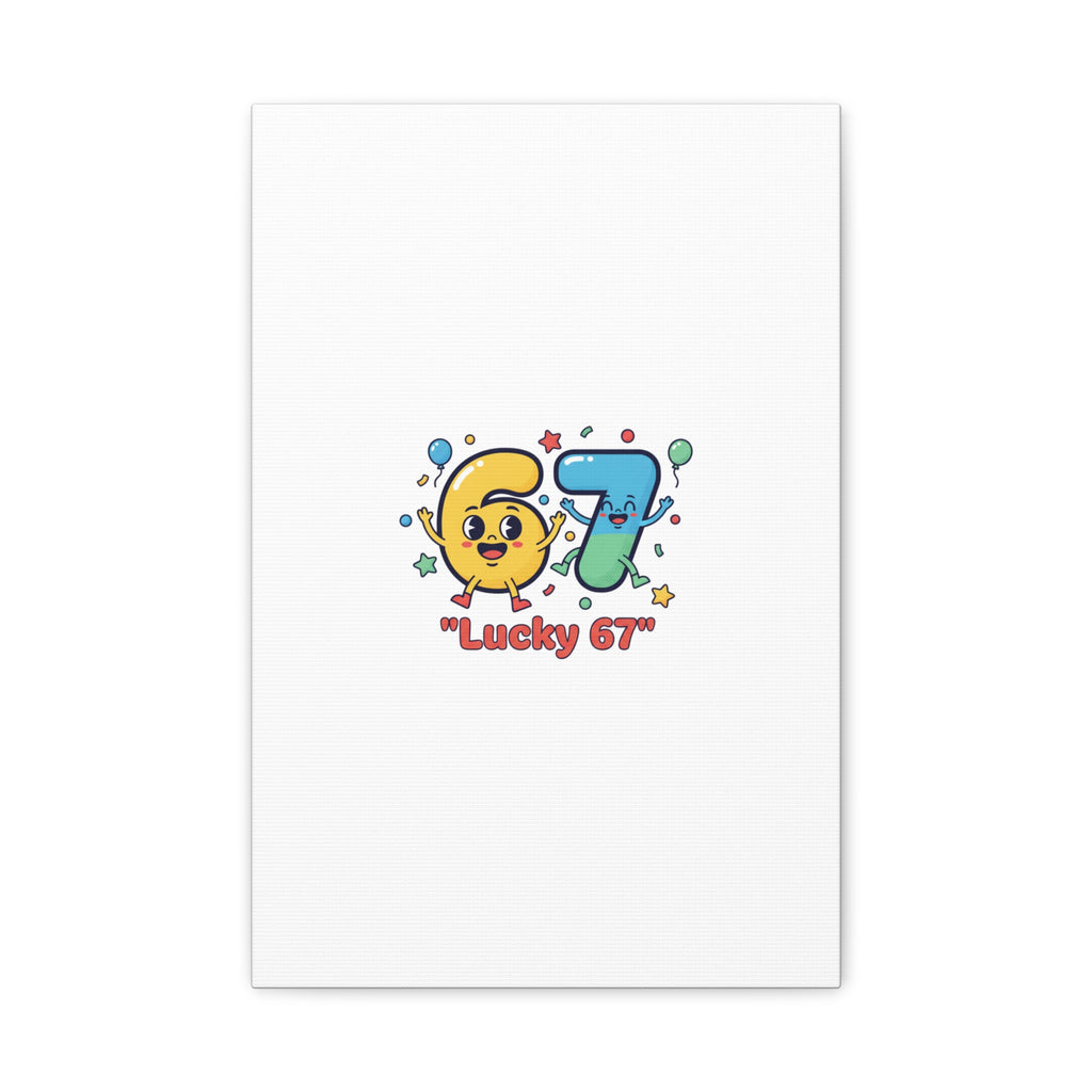 Lucky 67 Canvas, Stretched Matte | 67 meme, absurdist humor