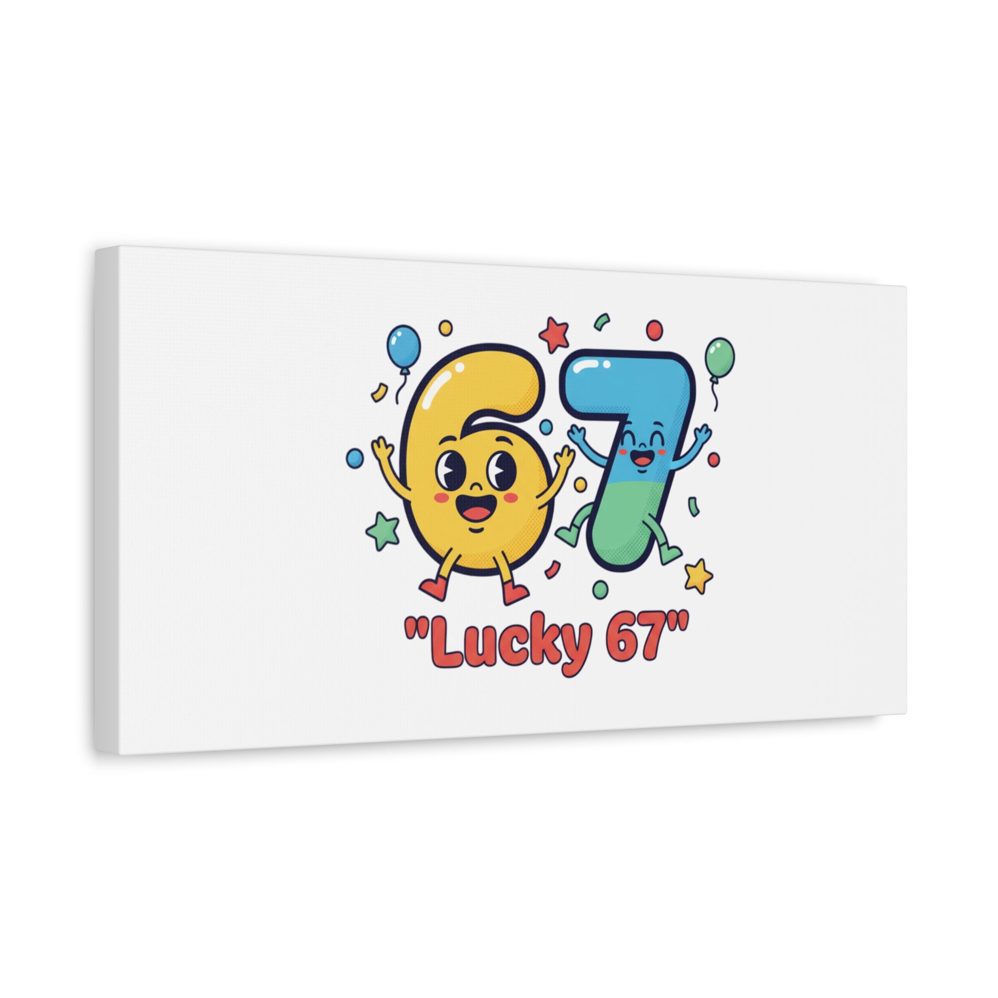 Lucky 67 Canvas, Stretched Matte | 67 meme, absurdist humor