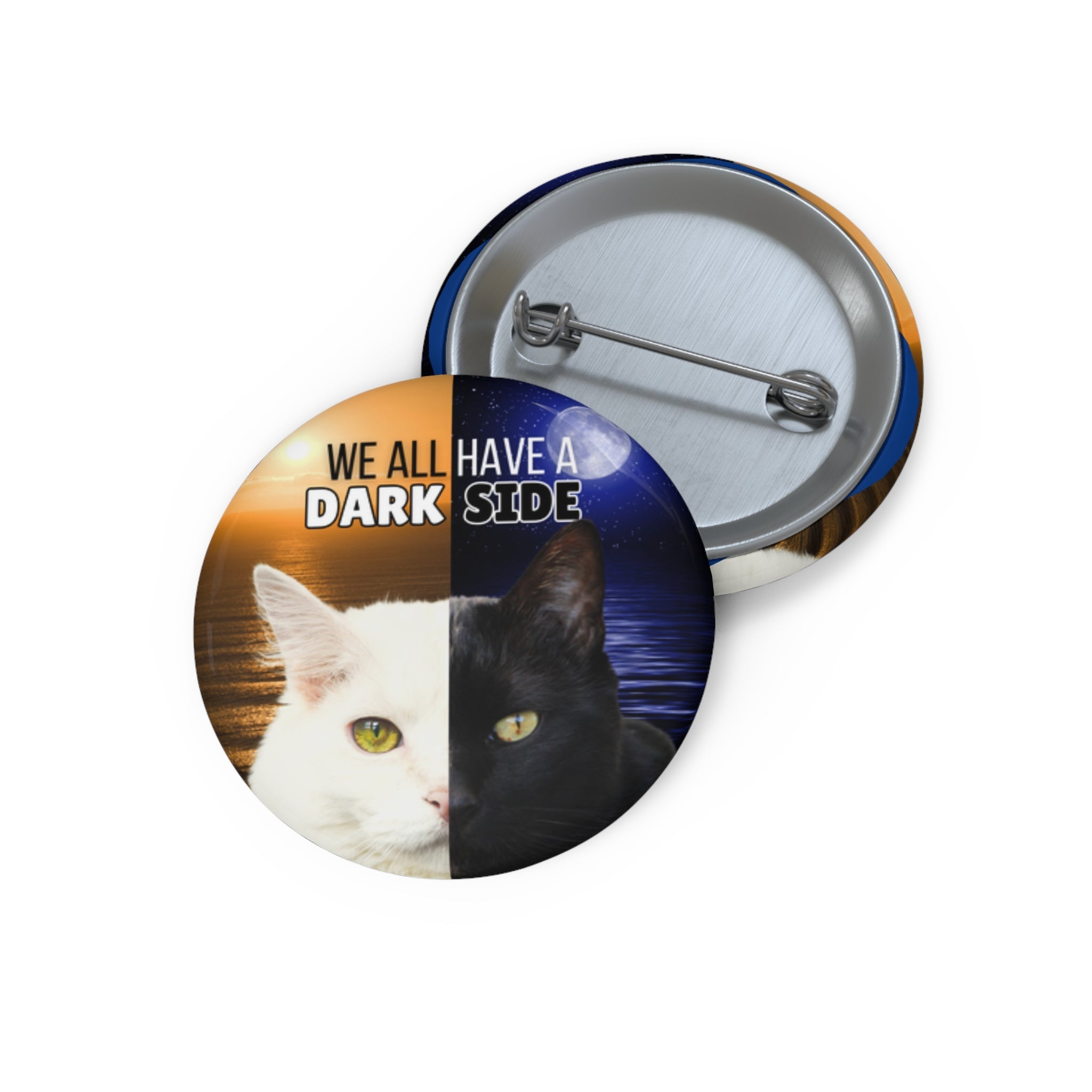 We All Have a Dark Side – Cat Pinback Button