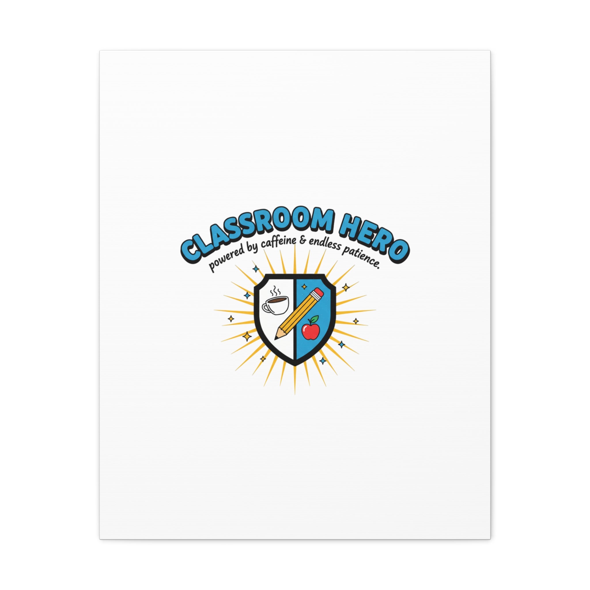 Classroom Hero Canvas Wall Art | Teacher Appreciation Gifts, Teacher Life