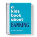 A Kids Book About Banking