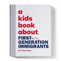 A Kids Book About First-Generation Immigrants