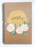 Worthy, Large Hand-Painted Spiral Bound Journal