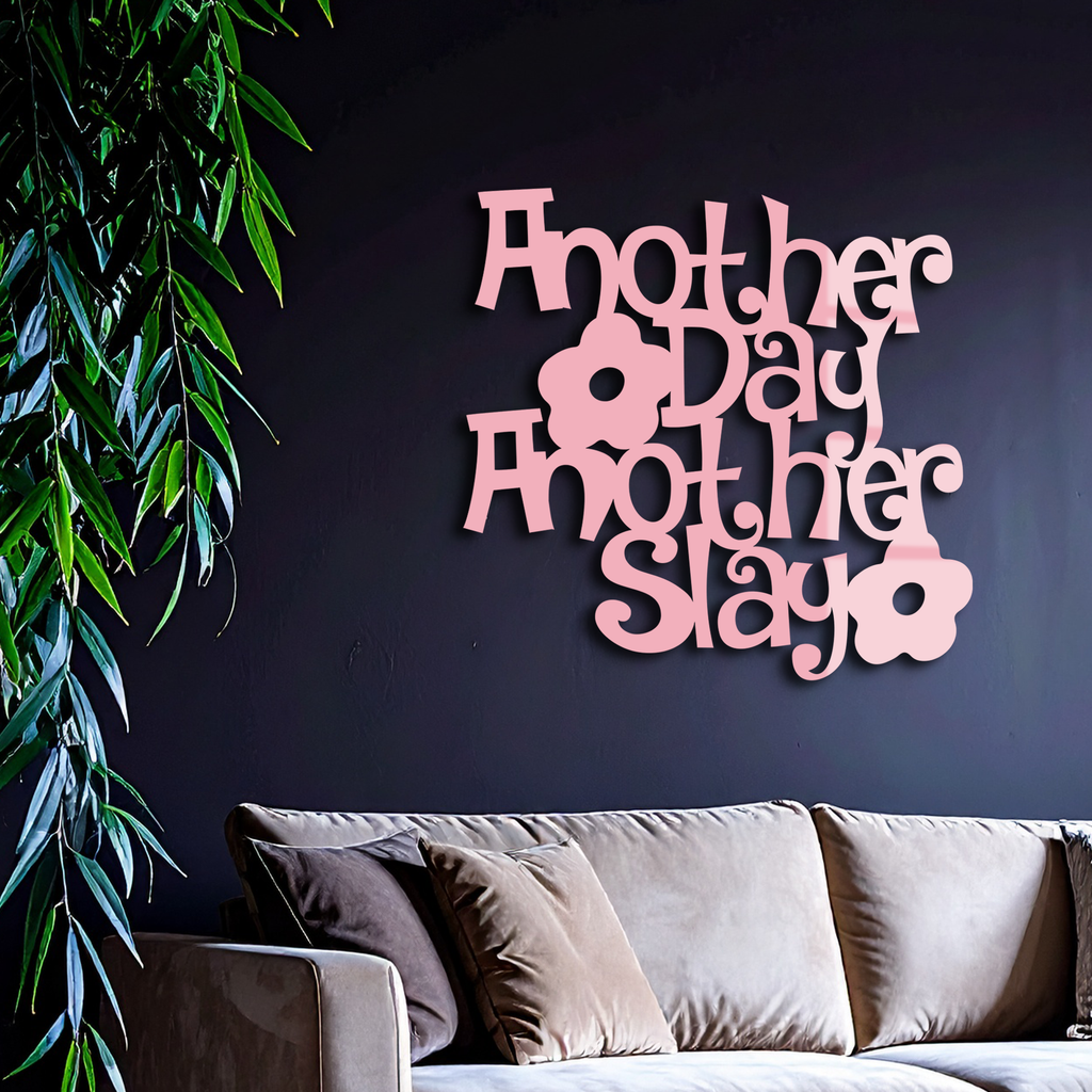 Another Day Another Slay Metal Wall Art – Motivational Quote Decor - KAFGP085