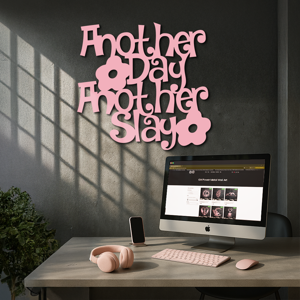 Another Day Another Slay Metal Wall Art – Motivational Quote Decor - KAFGP085