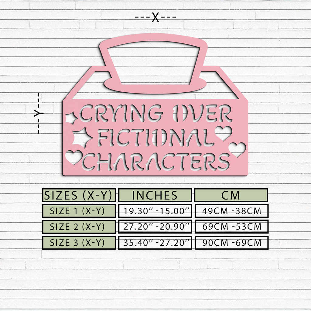 Crying Over Fictional Characters Metal Wall Art – Book & Movie Lovers Quote Decor - KAFGP090