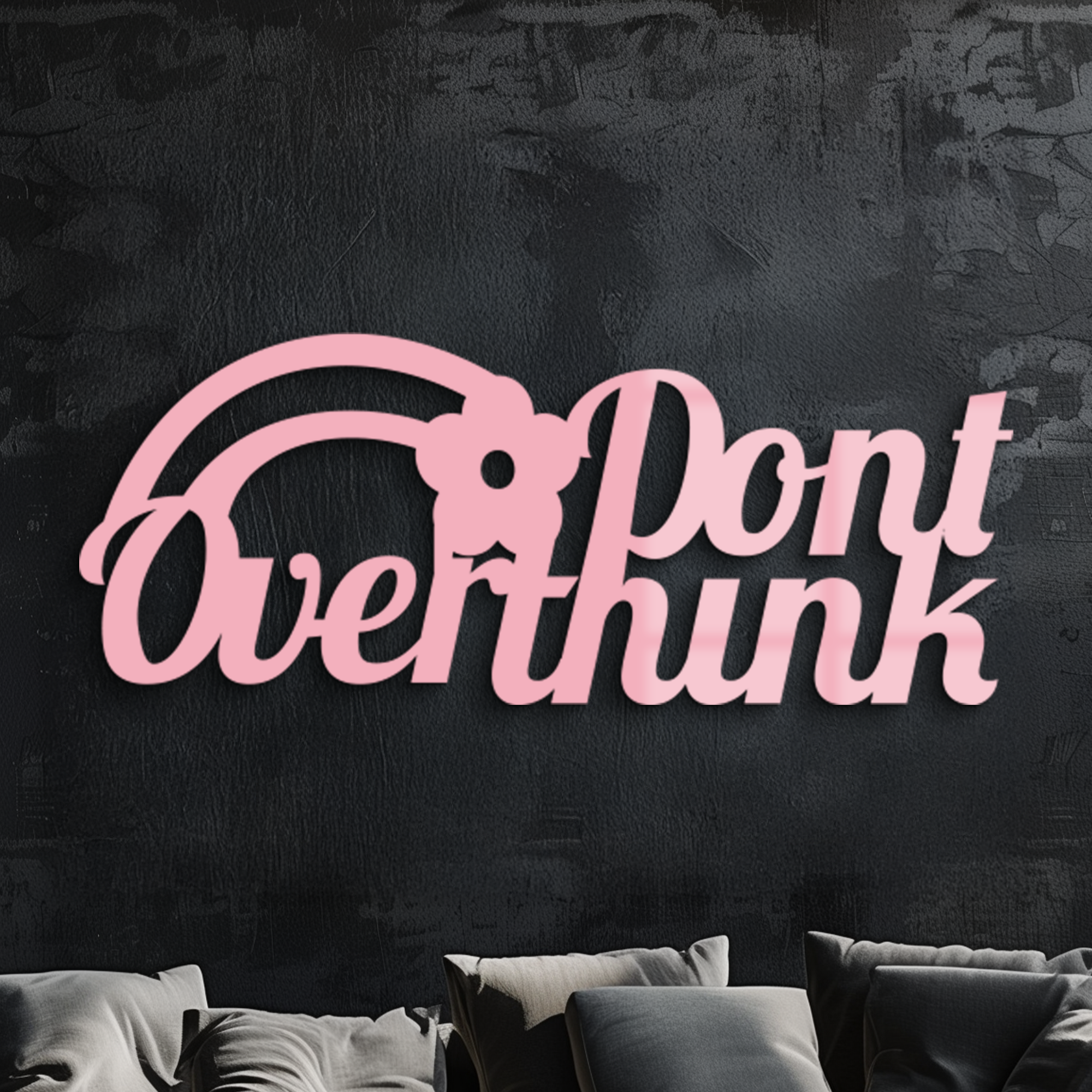 Don't Overthink Metal Wall Art – Inspirational Quote Silhouette Decor - KAFGP092