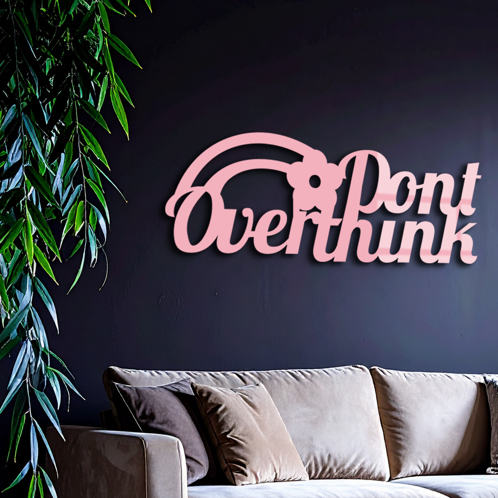 Don't Overthink Metal Wall Art – Inspirational Quote Silhouette Decor - KAFGP092