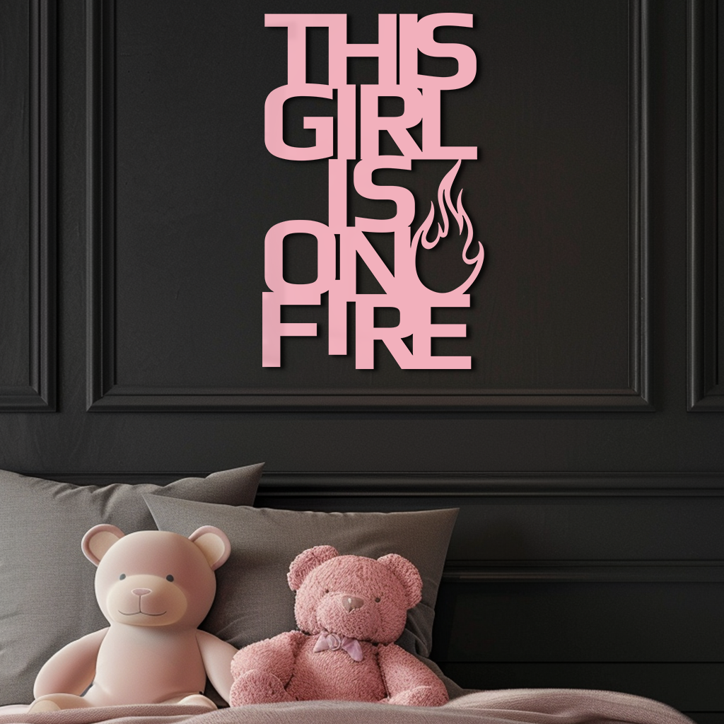 This Girl Is On Fire Metal Wall Art – Bold Flame Typography Design - KAFGP112