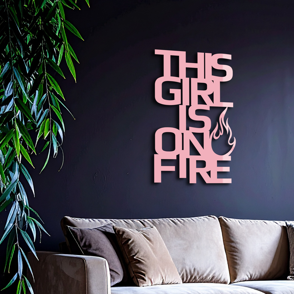 This Girl Is On Fire Metal Wall Art – Bold Flame Typography Design - KAFGP112