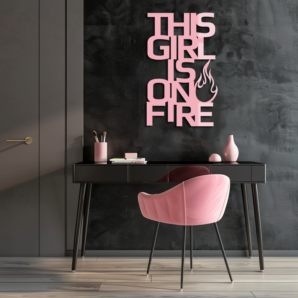 This Girl Is On Fire Metal Wall Art – Bold Flame Typography Design - KAFGP112
