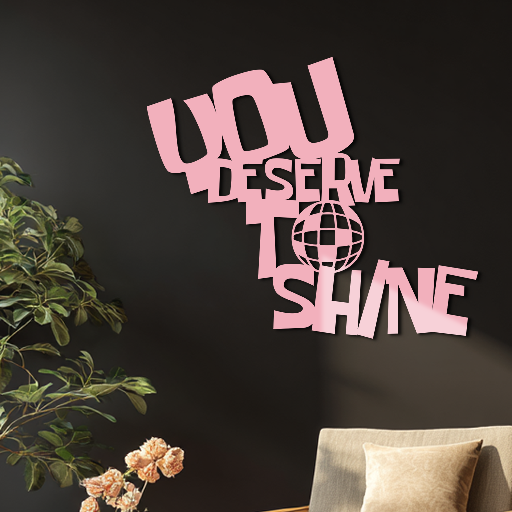 You Deserve to Shine Metal Wall Art – Motivational Disco Ball Design - KAFGP115