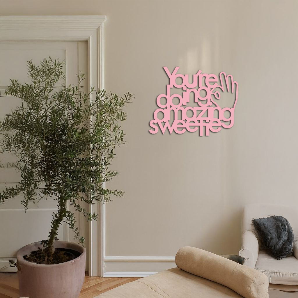 You're Doing Amazing Sweetie Metal Wall Art – Inspirational Quote Design - KAFGP116