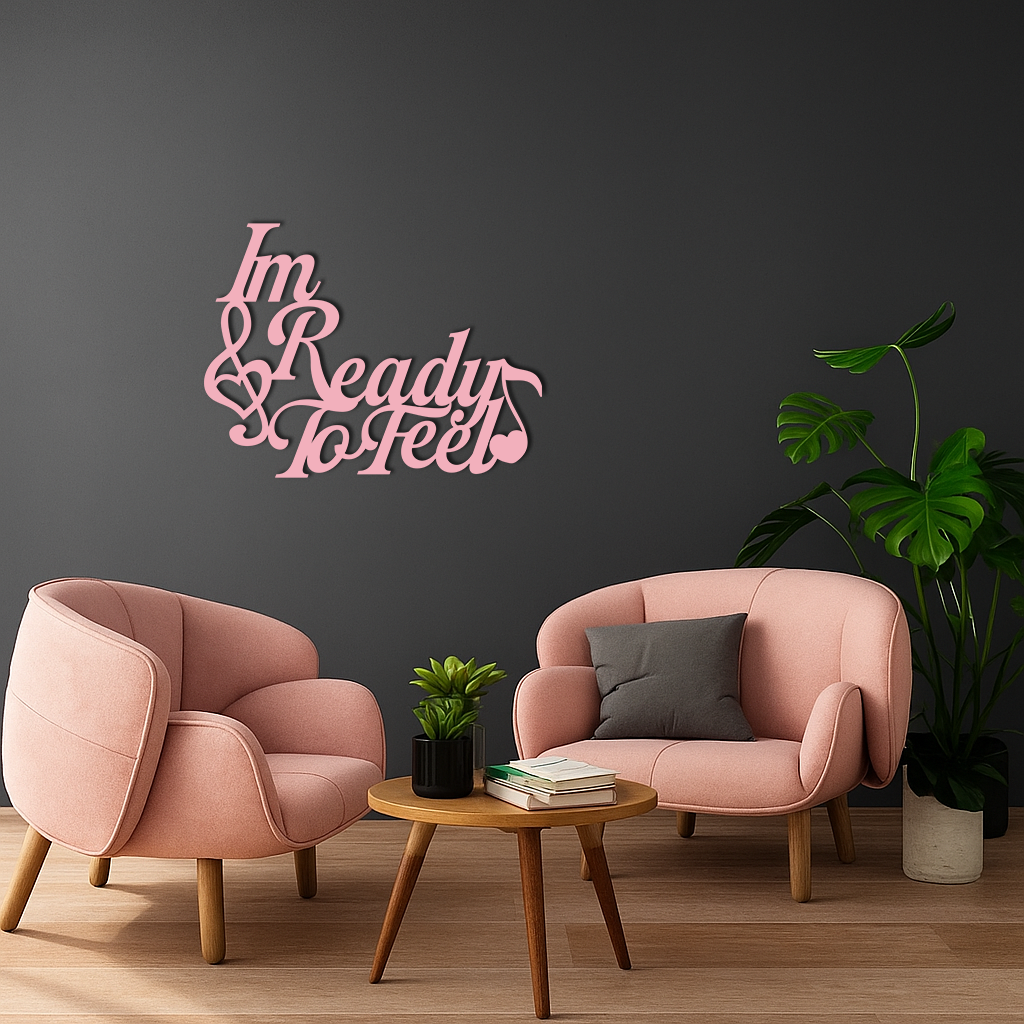 I'm Ready to Feel Quote Metal Wall Art – Musical Heart & Note Design - KAFGP126