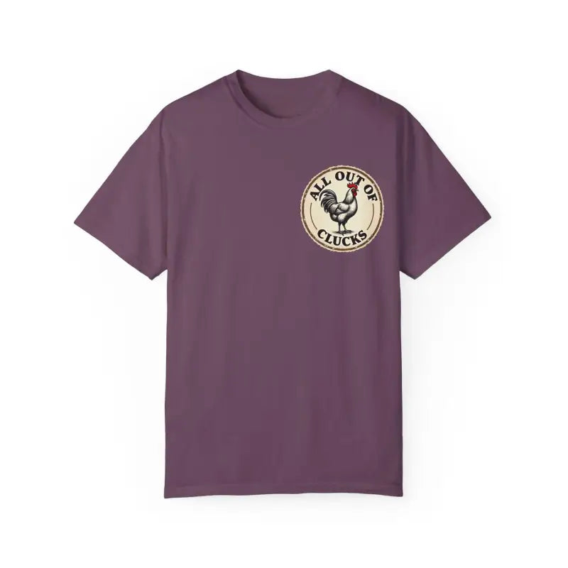 Ocean State Styles All Out Of Clucks T Shirt Rooster Graphic