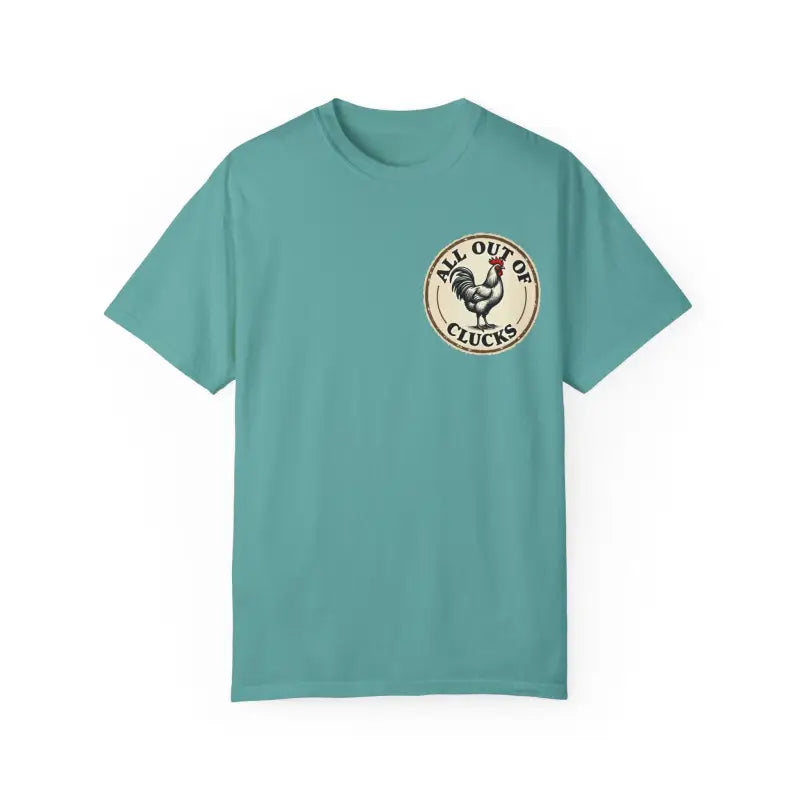 Ocean State Styles All Out Of Clucks T Shirt Rooster Graphic