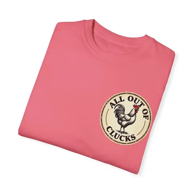 Ocean State Styles All Out Of Clucks T Shirt Rooster Graphic