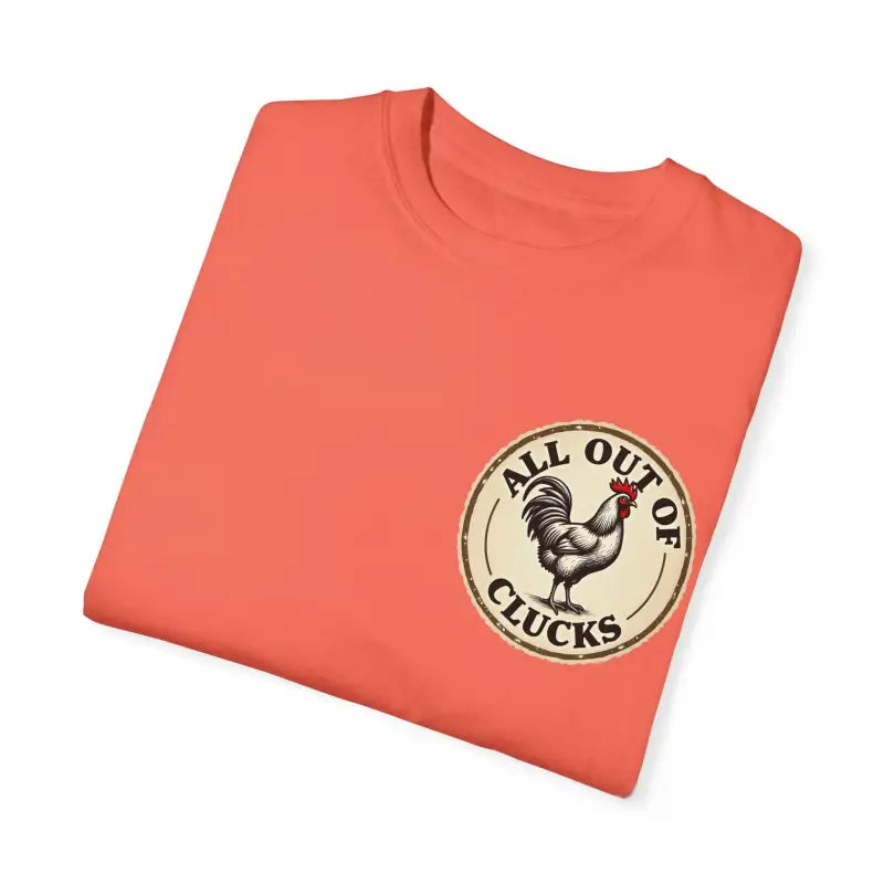 Ocean State Styles All Out Of Clucks T Shirt Rooster Graphic